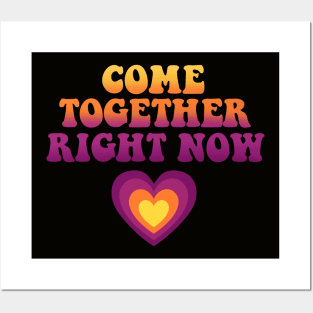 Come Together Right Now Posters and Art